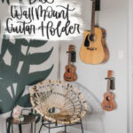 DIY Wall Mount Guitar Holders- Tutorial and plans